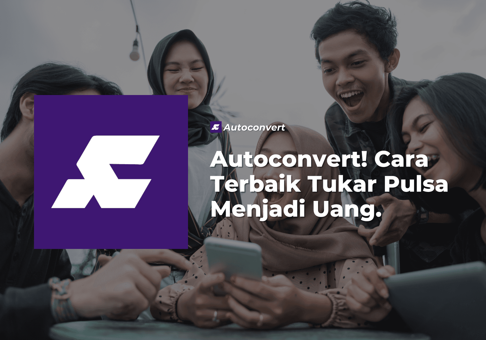 Autoconvert! Cara Terbaik Tukar Pulsa Jadi Uang