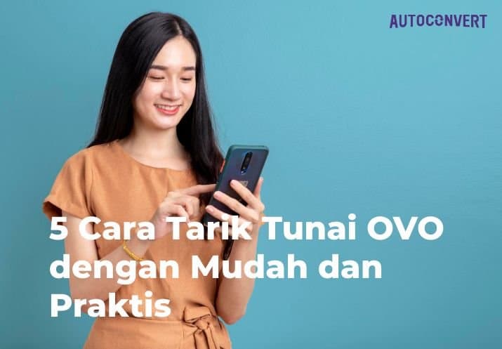 5 Cara Tarik Tunai OVO dengan Mudah dan Praktis