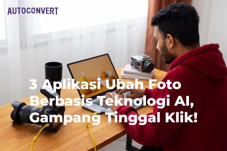 3 Aplikasi Ubah Foto Berbasis Teknologi AI, Gampang Tinggal Klik!