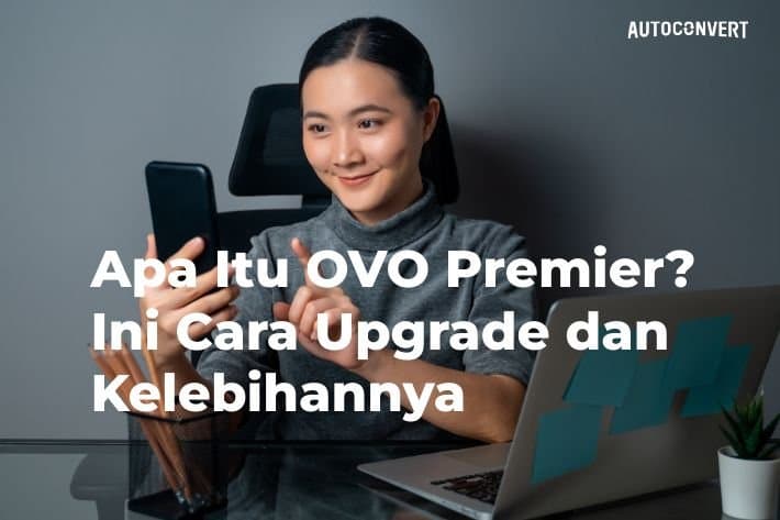 Apa Itu OVO Premier? Ini Cara Upgrade dan Kelebihannya