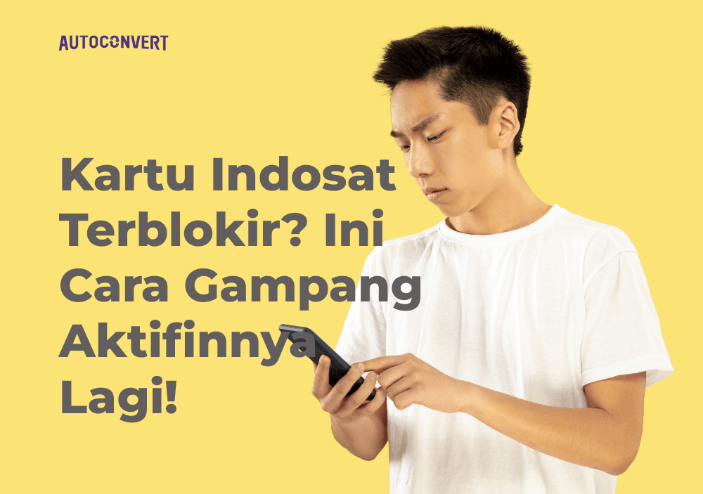 Kartu Indosat Terblokir? Ini Cara Gampang Aktifinnya Lagi!