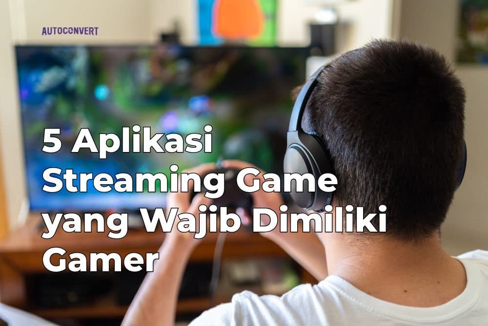 5 Aplikasi Streaming Game yang Wajib Dimiliki Gamer