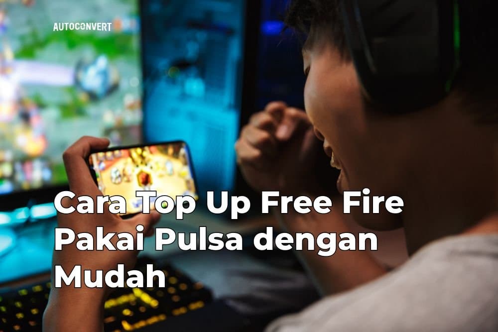 Cara Top Up Free Fire Pakai Pulsa dengan Mudah