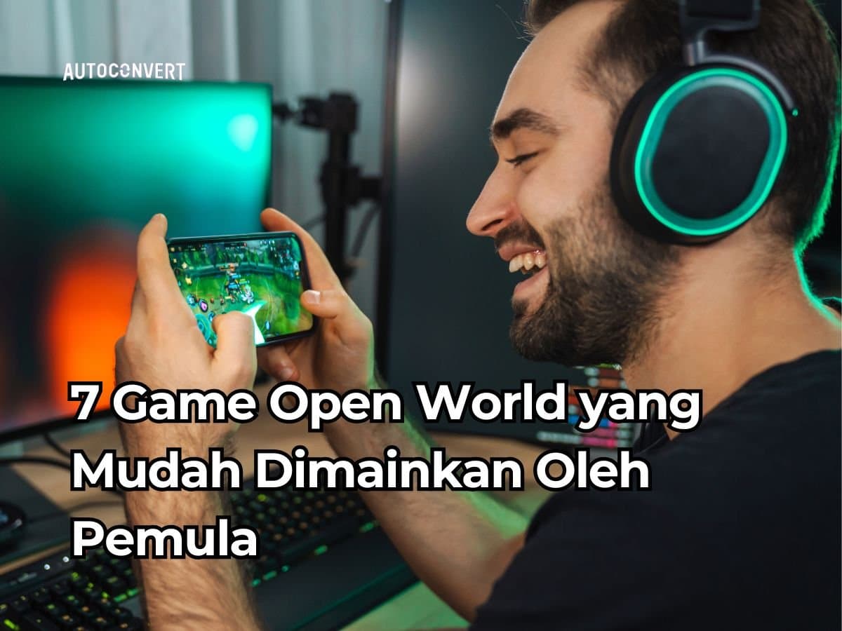 7 Game Open World yang Mudah Dimainkan Oleh Pemula