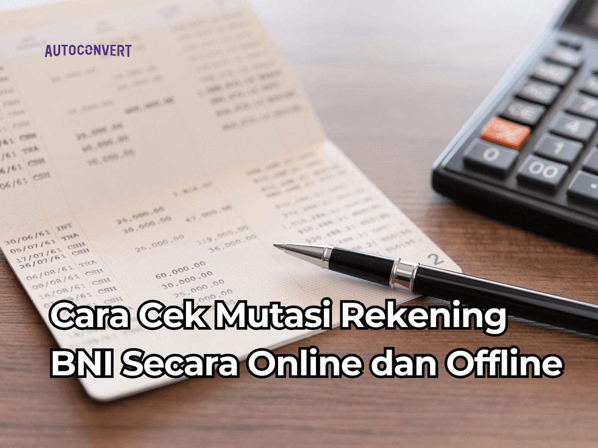 Cara Cek Mutasi Rekening BNI Secara Online dan Offline
