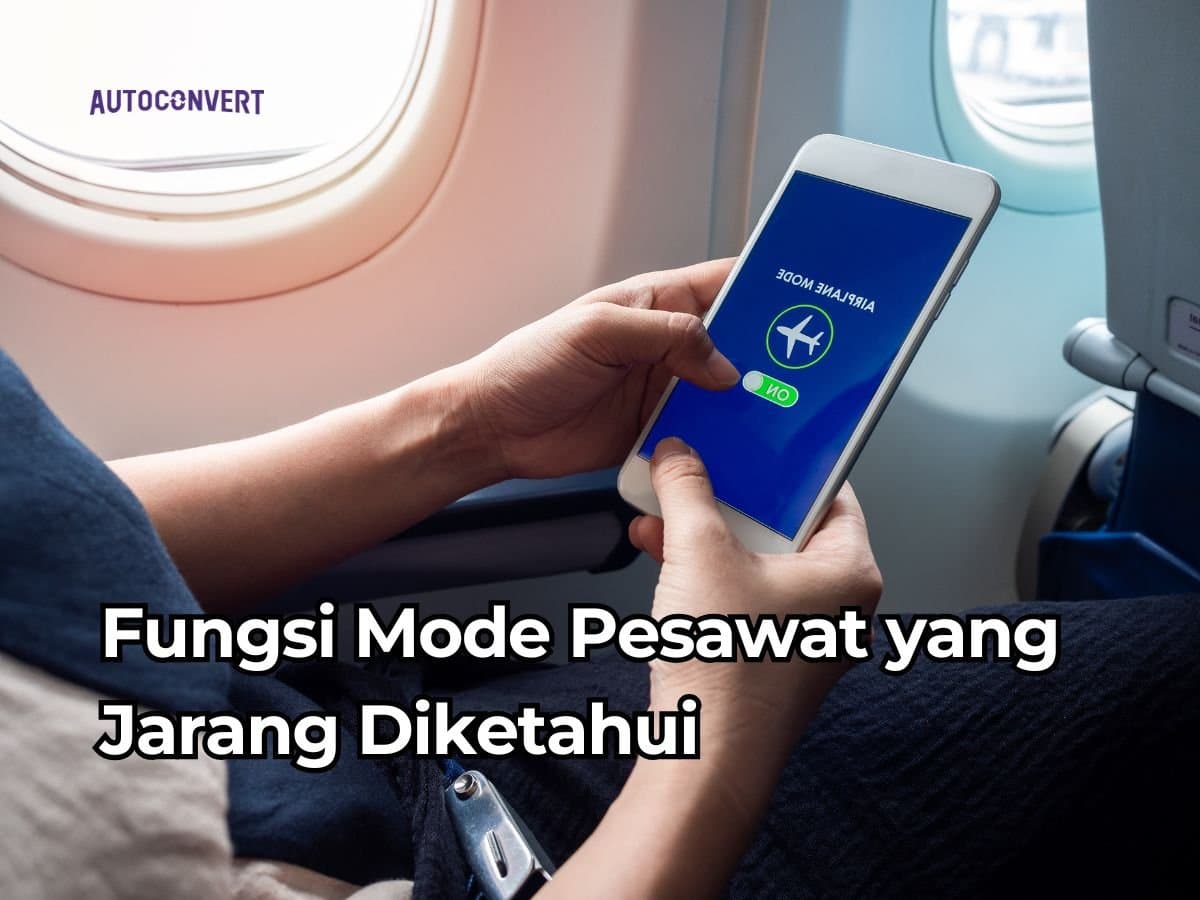 Fungsi Mode Pesawat yang Jarang Diketahui