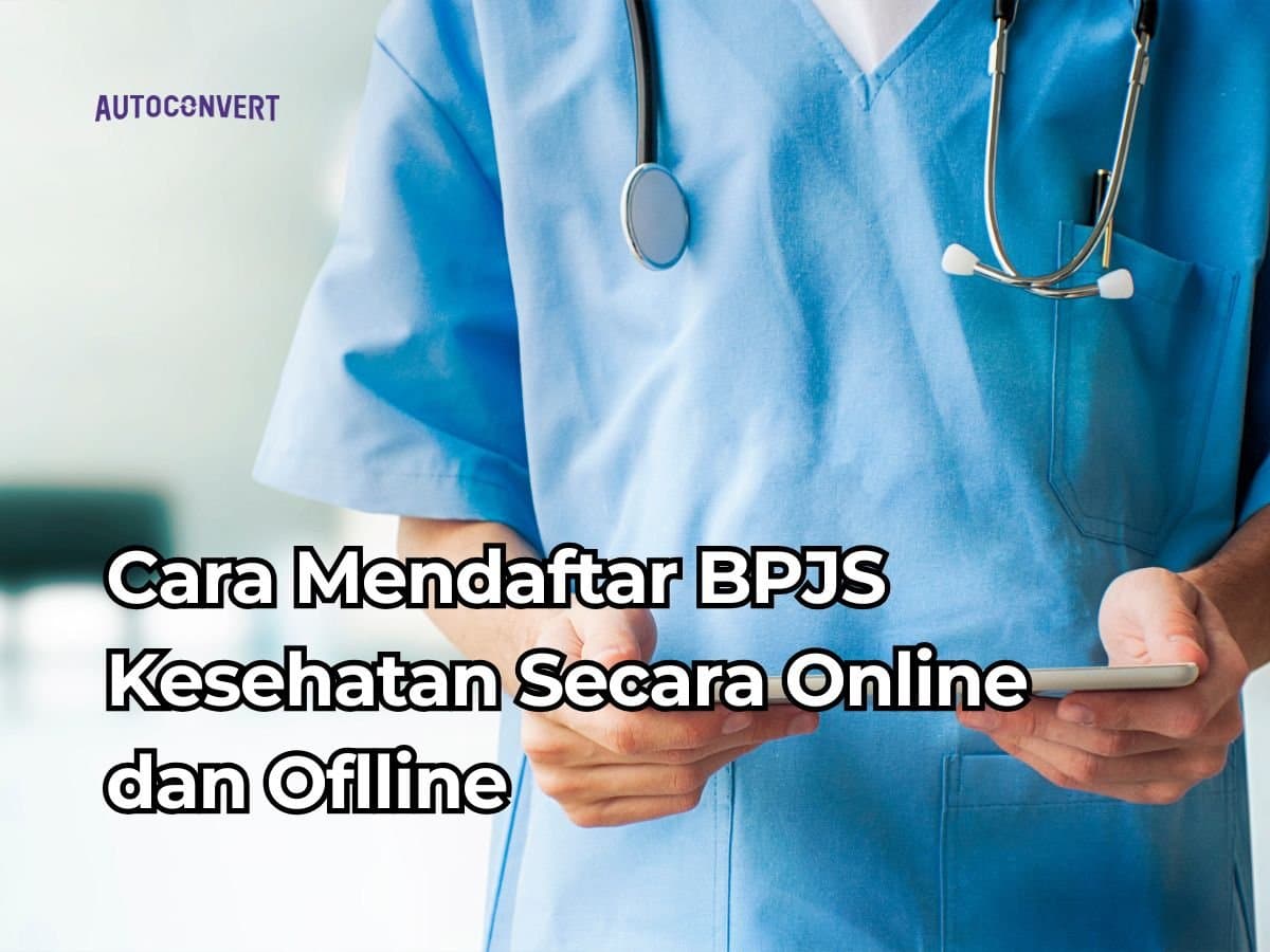 Cara Mendaftar BPJS Kesehatan Online dan Oflline