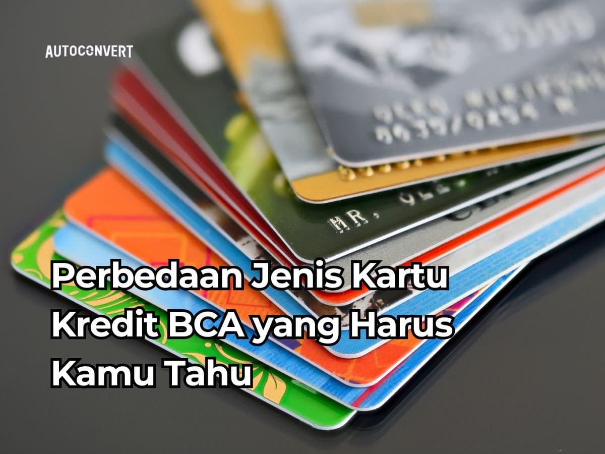 Perbedaan Jenis Kartu Kredit BCA yang Harus Kamu Tahu