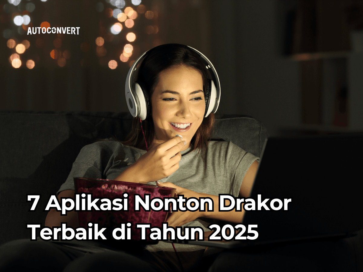 7 Aplikasi Nonton Drakor Terbaik di Tahun 2025