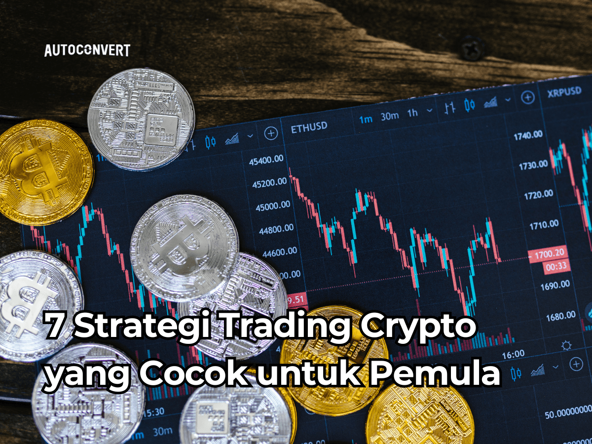 7 Strategi Trading Crypto yang Cocok untuk Pemula