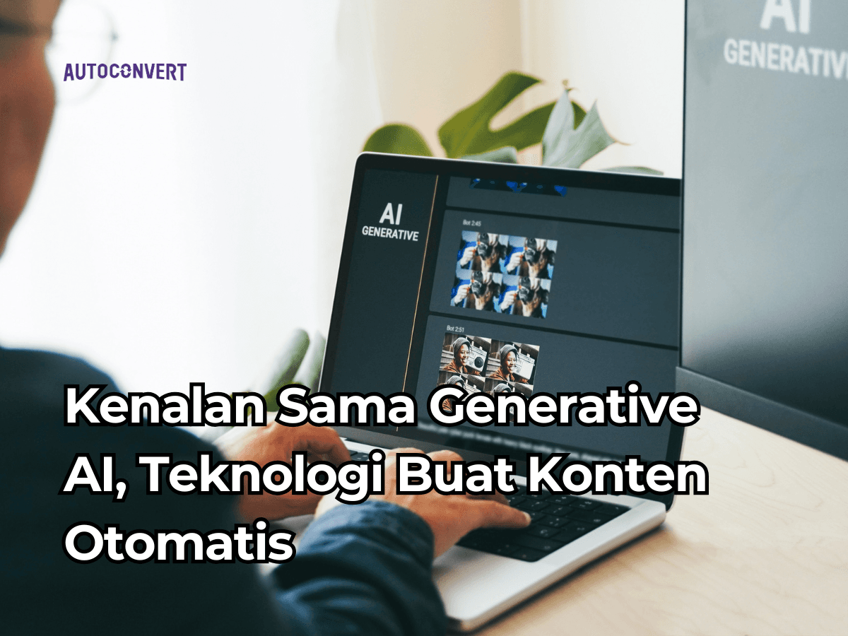 Kenalan Sama Generative AI, Teknologi Buat Konten Otomatis