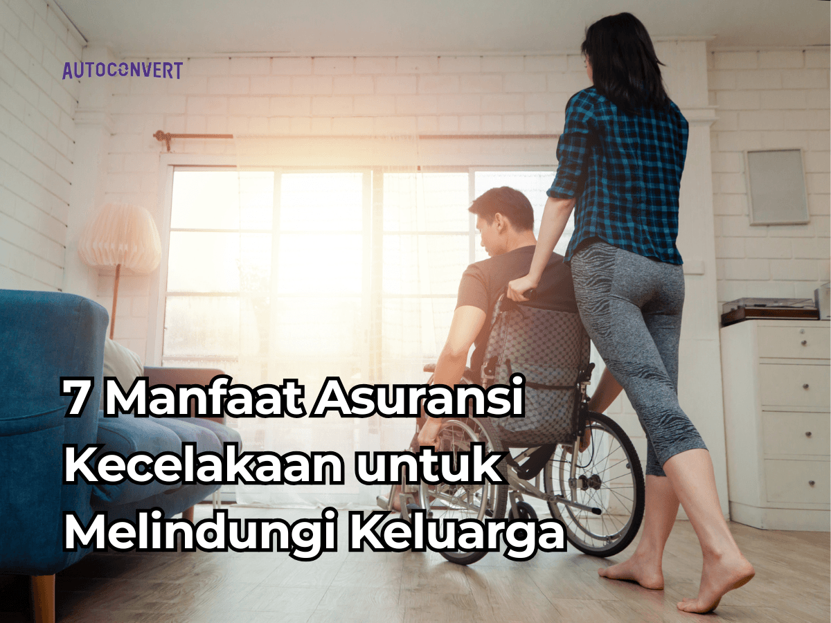 7 Manfaat Asuransi Kecelakaan untuk Melindungi Keluarga