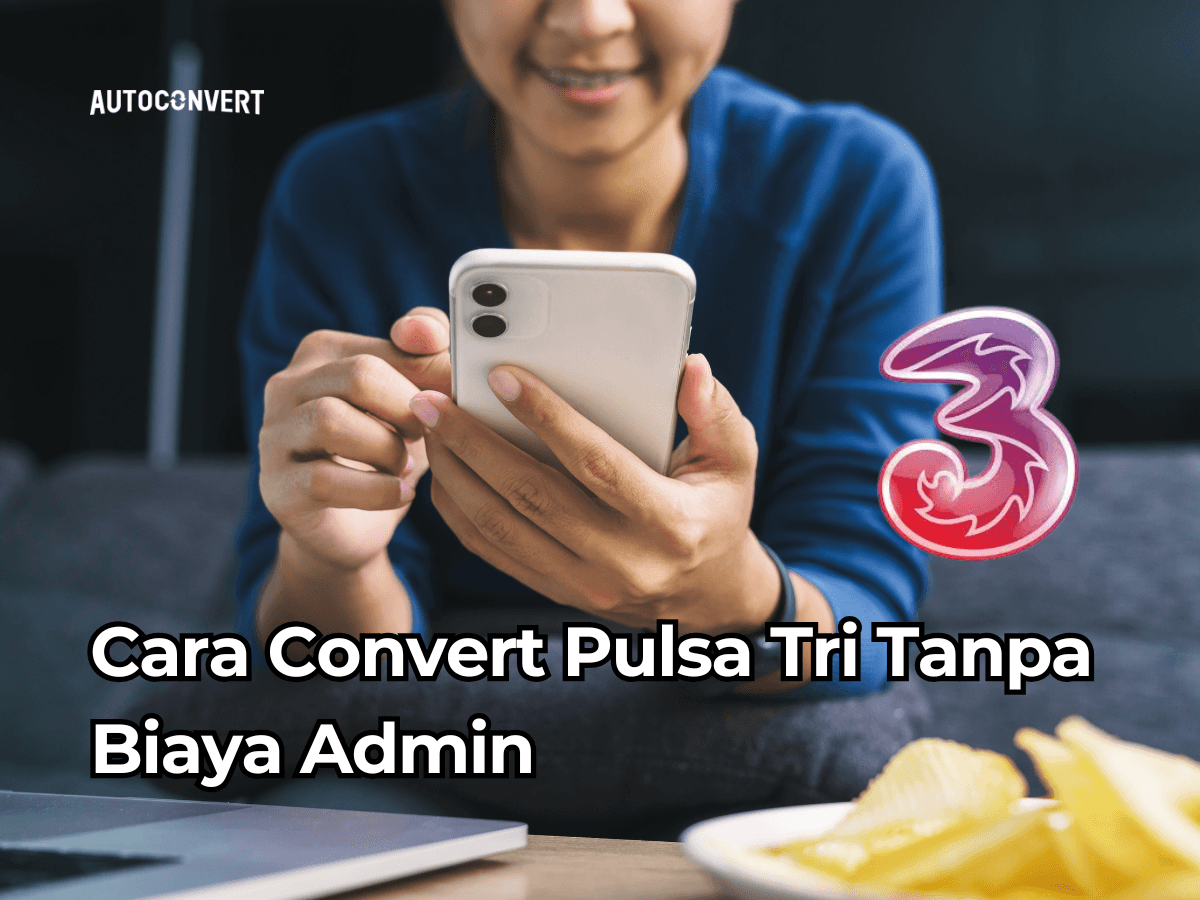 Cara Convert Pulsa Tri Tanpa Biaya Admin