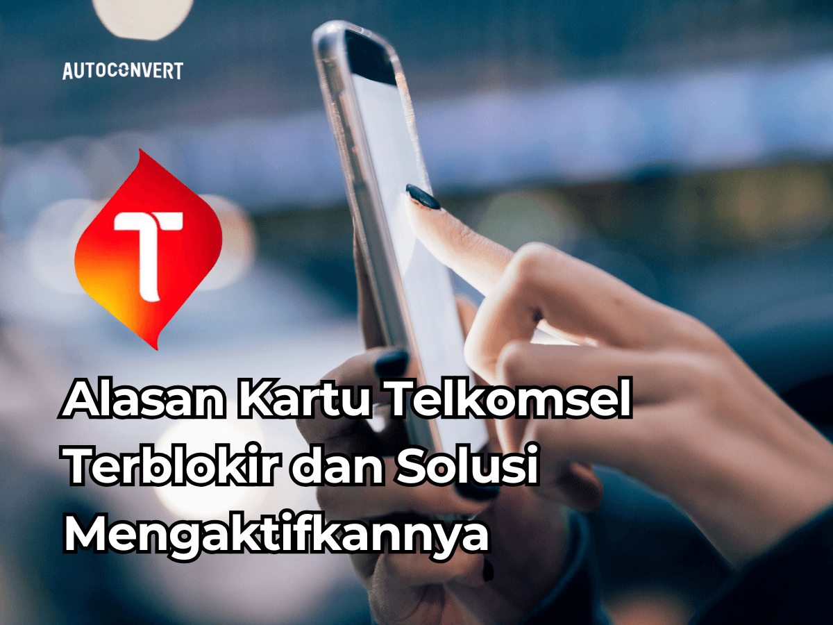 Alasan Kartu Telkomsel Terblokir dan Solusi Mengaktifkannya
