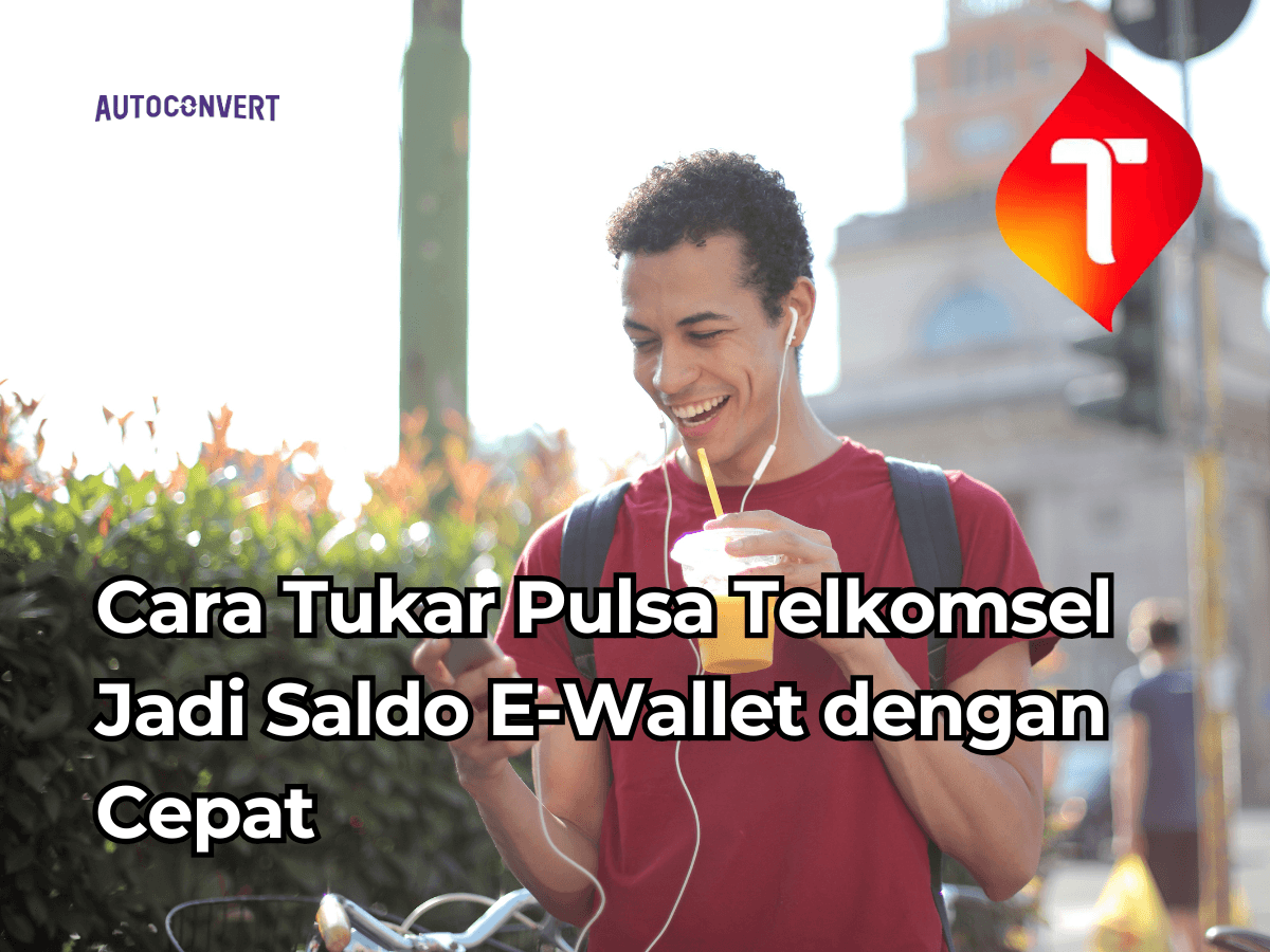 Cara Tukar Pulsa Telkomsel Jadi Saldo E-Wallet dengan Cepat