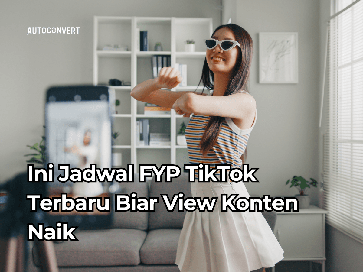 Ini Jadwal FYP TikTok Terbaru! Biar Views Konten Naik