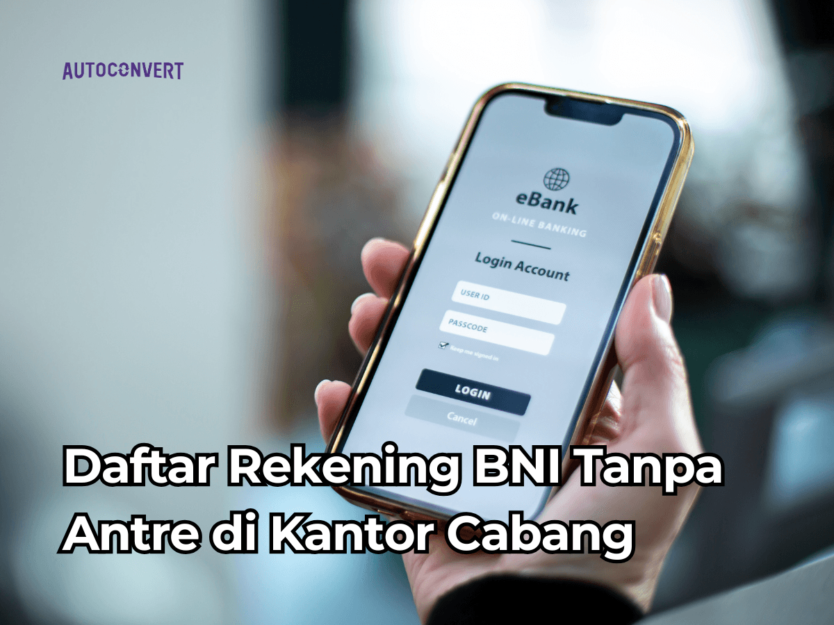 Daftar Rekening BNI Tanpa Antre di Kantor Cabang