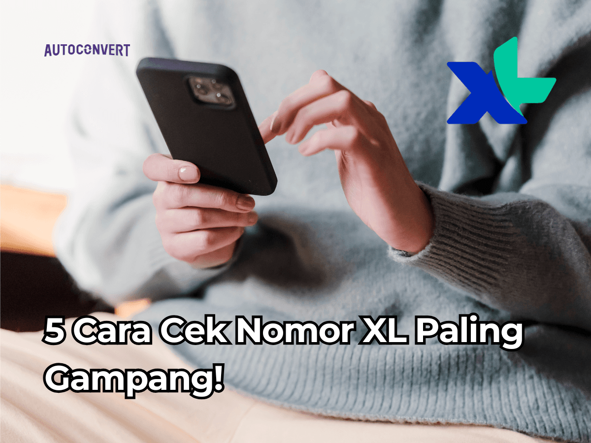 5 Cara Cek Nomor XL Paling Gampang!