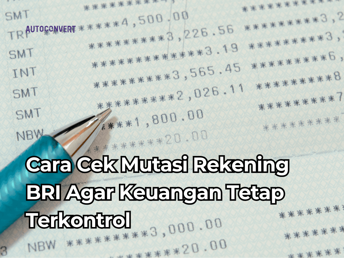 Cara Cek Mutasi Rekening BRI Agar Keuangan Tetap Terkontrol