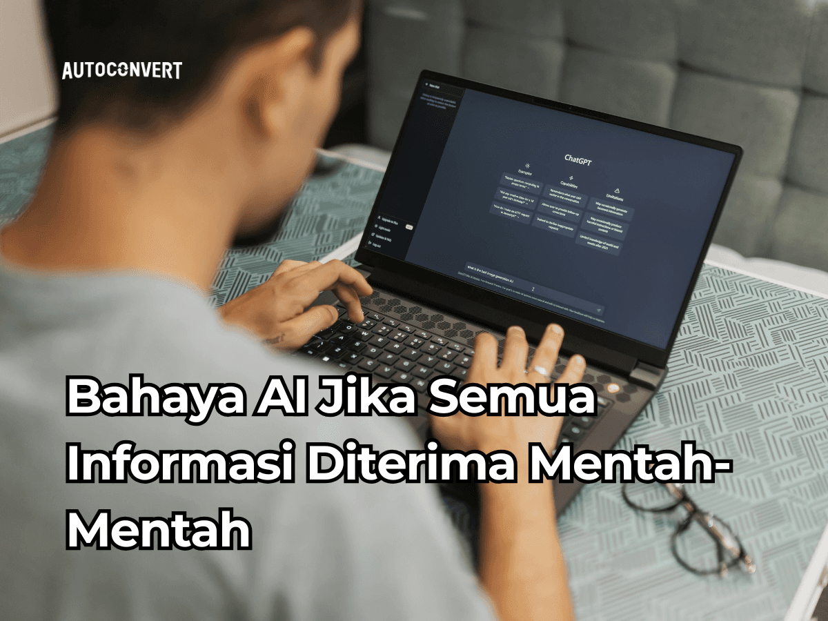 Bahaya AI Jika Semua Informasi Diterima Mentah-Mentah