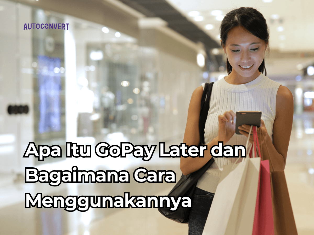 Apa Itu GoPay Later dan Bagaimana Cara Menggunakannya