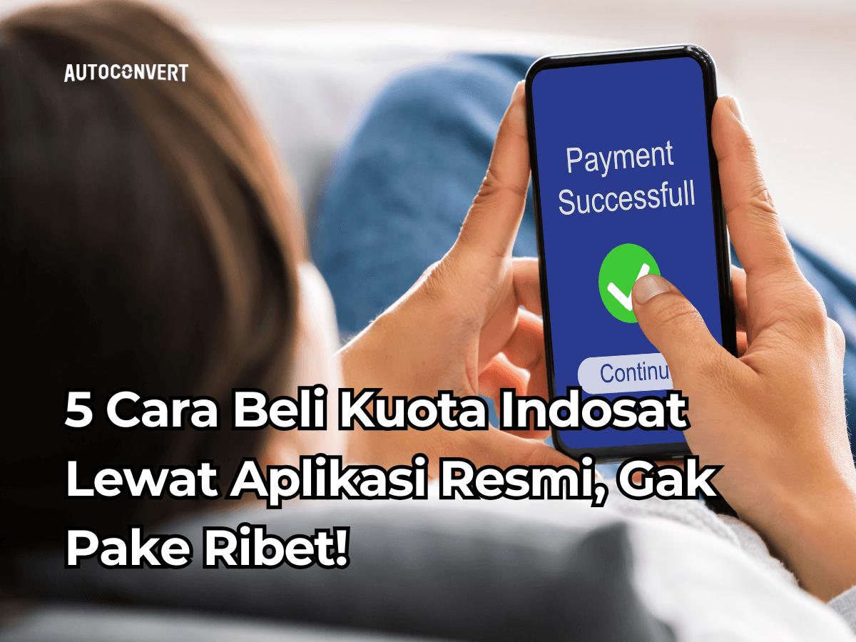 5 Cara Beli Kuota Indosat Lewat Aplikasi Resmi, Gak Pake Ribet!