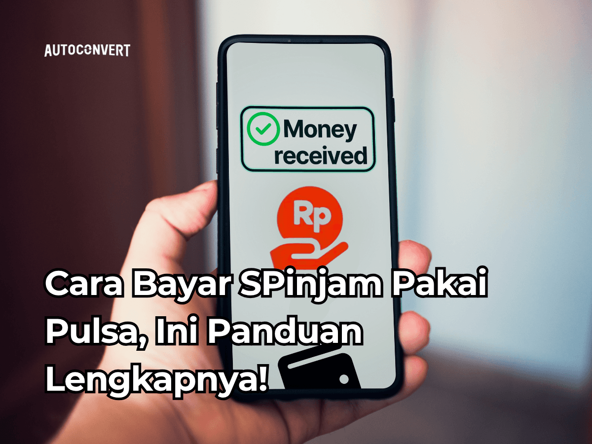 Cara Bayar SPinjam Pakai Pulsa, Ini Panduan Lengkapnya!