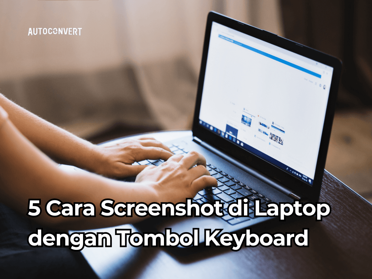 5 Cara Screenshot di Laptop dengan Tombol Keyboard