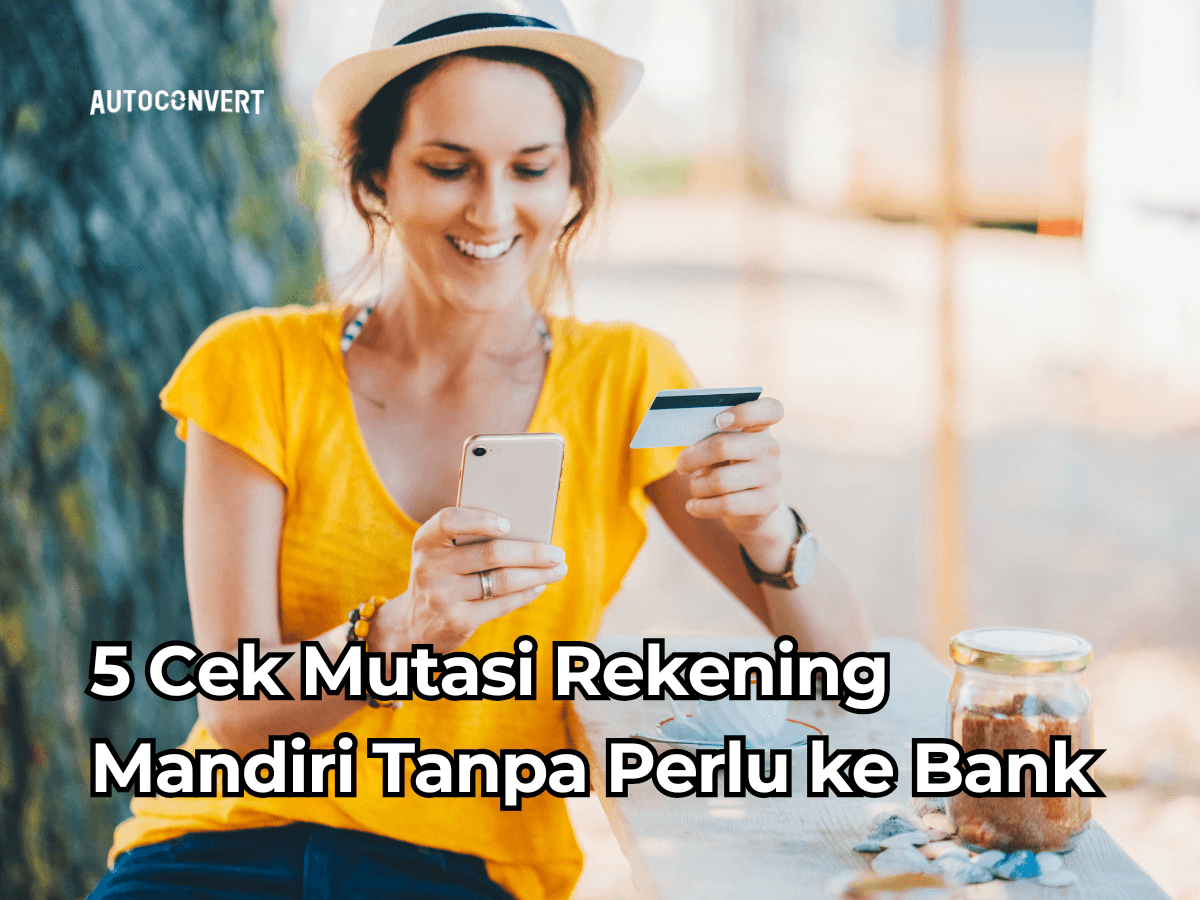 5 Cek Mutasi Rekening Mandiri Tanpa Perlu ke Bank