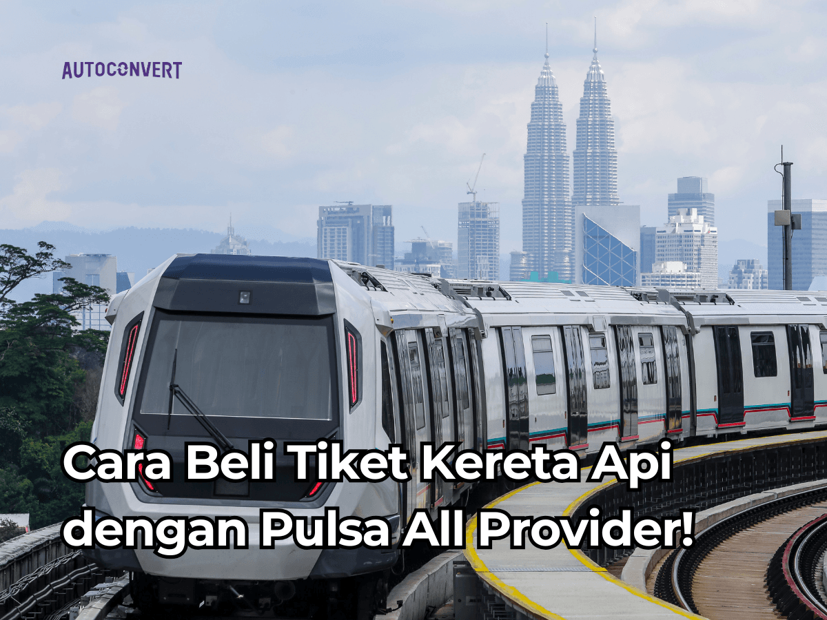 Cara Beli Tiket Kereta Api dengan Pulsa All Provider!