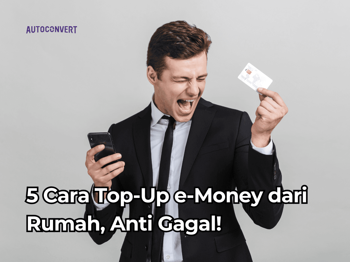 5 Cara Top-Up e-Money dari Rumah, Anti Gagal!