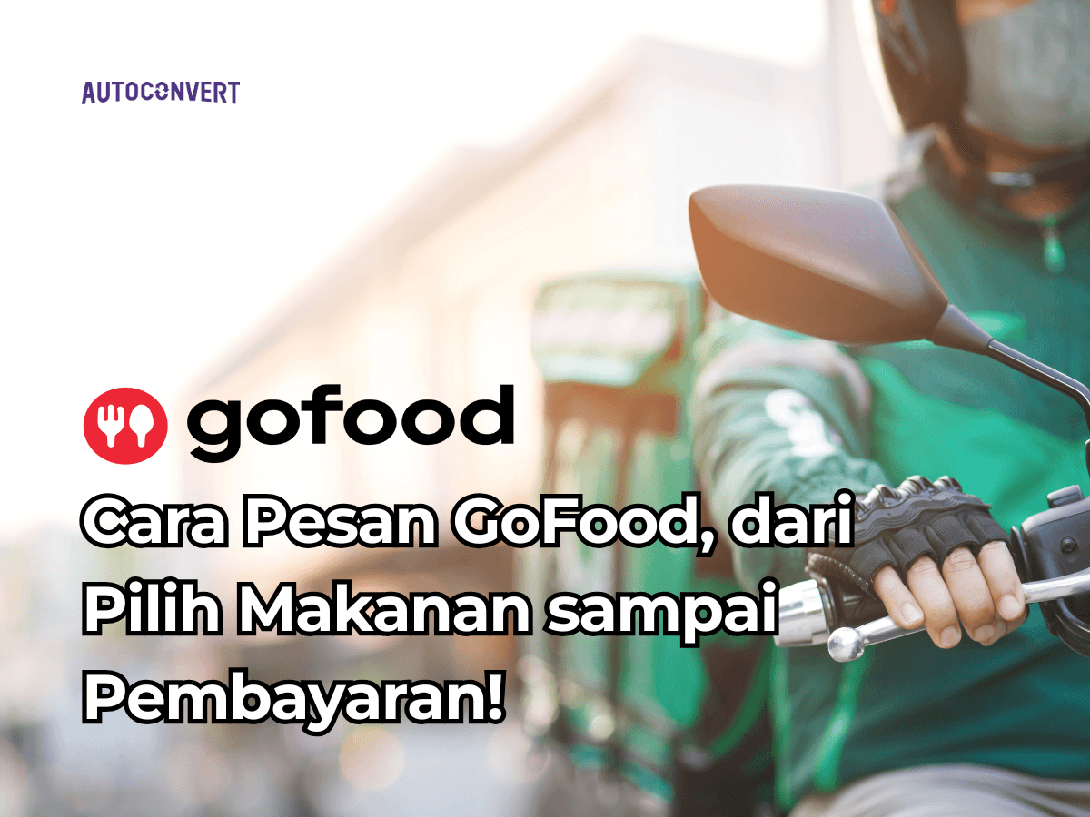 Cara Pesan GoFood, dari Pilih Makanan sampai Pembayaran!