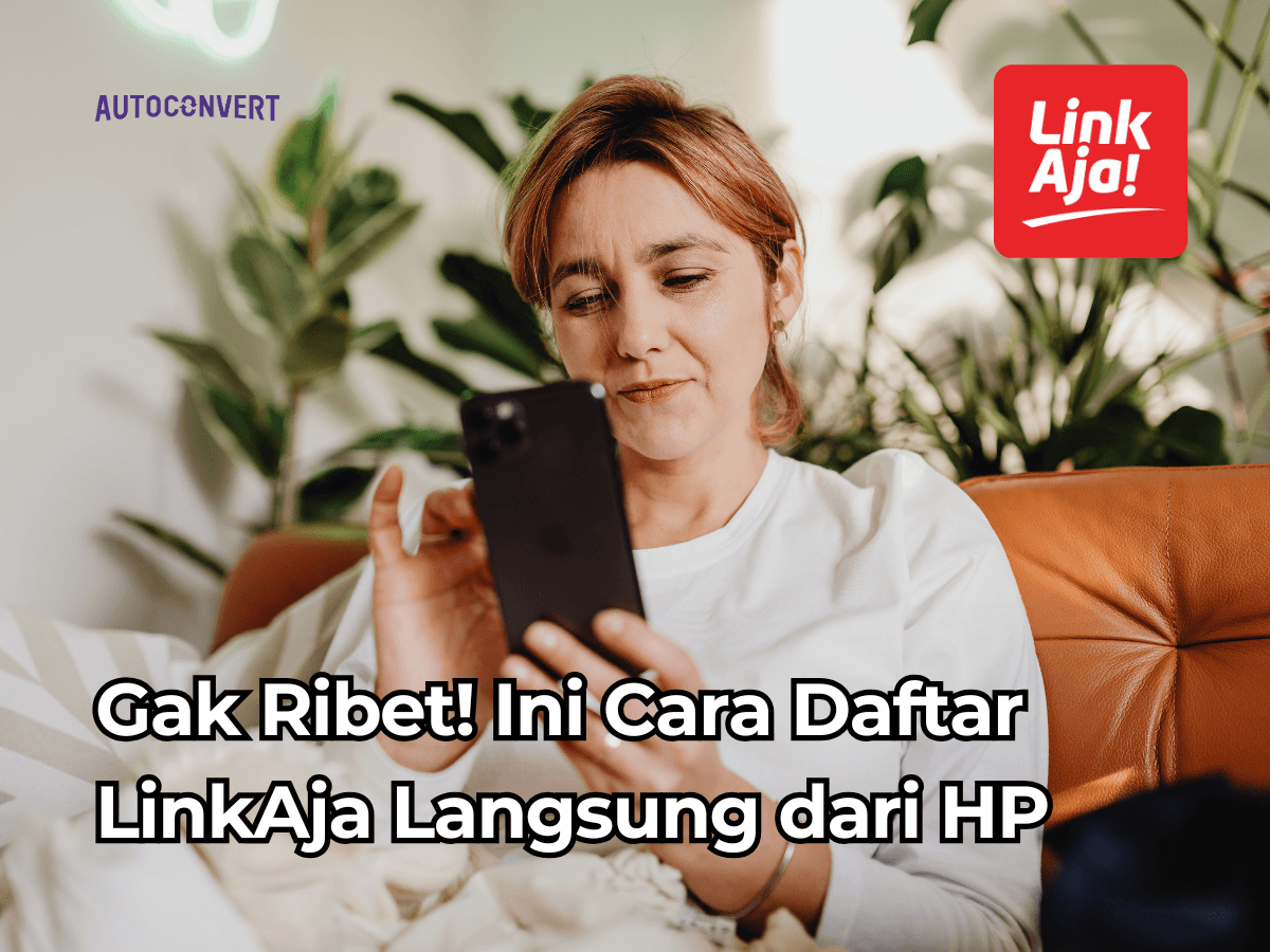 Gak Ribet! Ini Cara Daftar LinkAja Langsung dari HP!