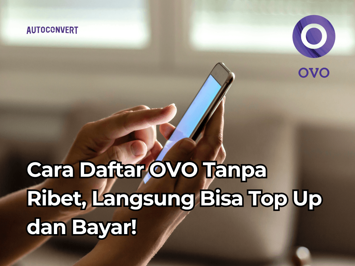Cara Daftar OVO Tanpa Ribet, Langsung Bisa Top Up dan Bayar!