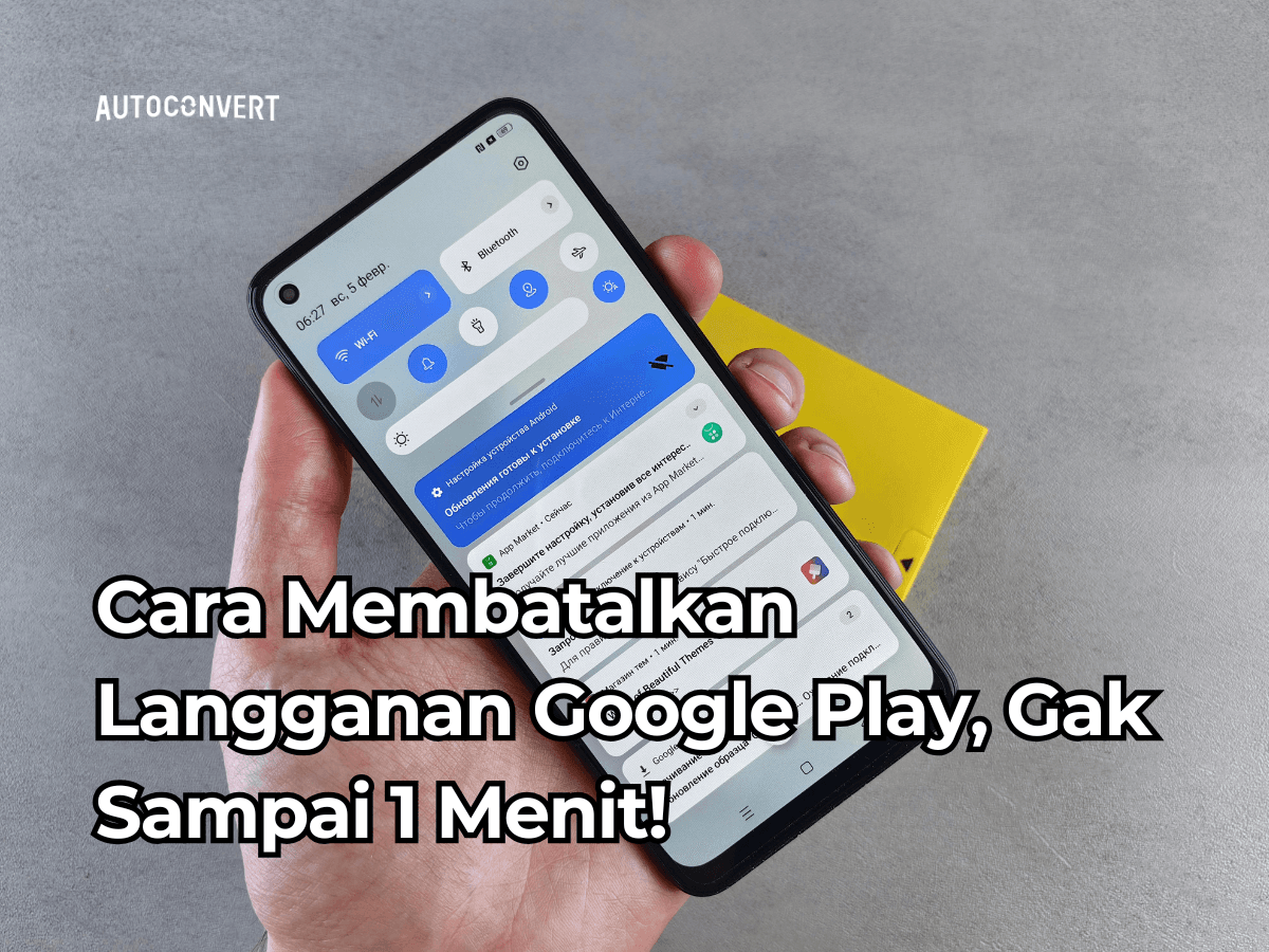 Cara Membatalkan Langganan Google Play, Gak Sampai 1 Menit!