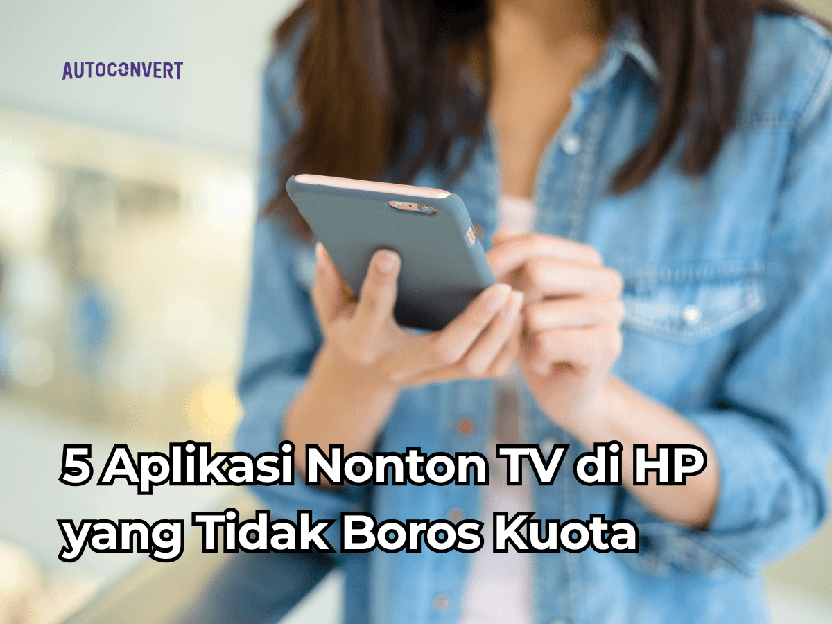 5 Aplikasi Nonton TV di HP yang Tidak Boros Kuota