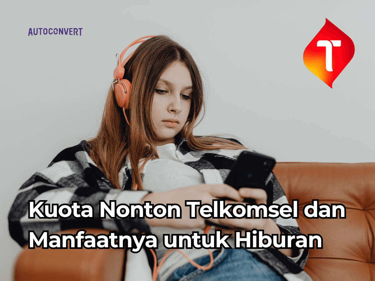 Kuota Nonton Telkomsel dan Manfaatnya untuk Hiburan