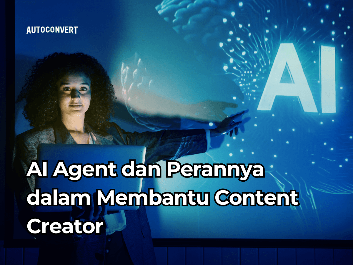 AI Agent dan Perannya dalam Membantu Content Creator