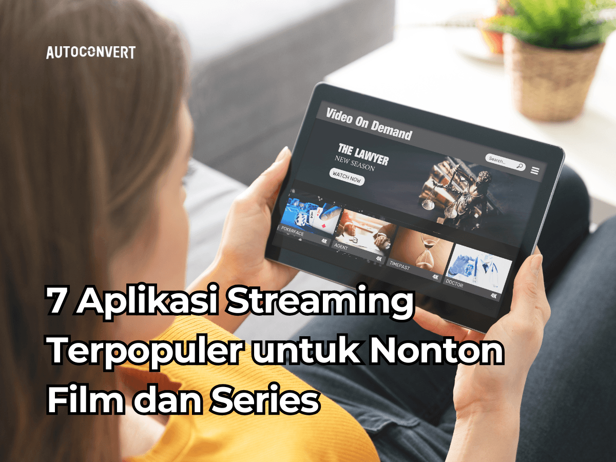 7 Aplikasi Streaming Terpopuler untuk Nonton Film dan Series