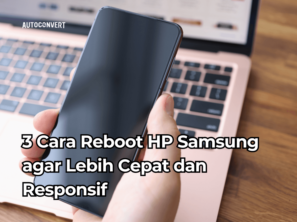 3 Cara Reboot HP Samsung agar Lebih Cepat dan Responsif