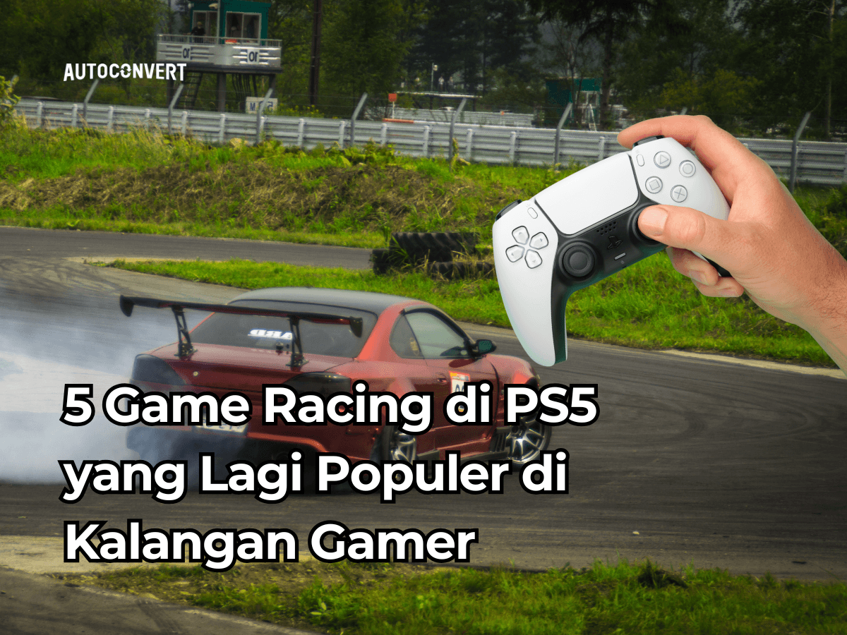 5 Game Racing di PS5 yang Lagi Populer di Kalangan Gamer!