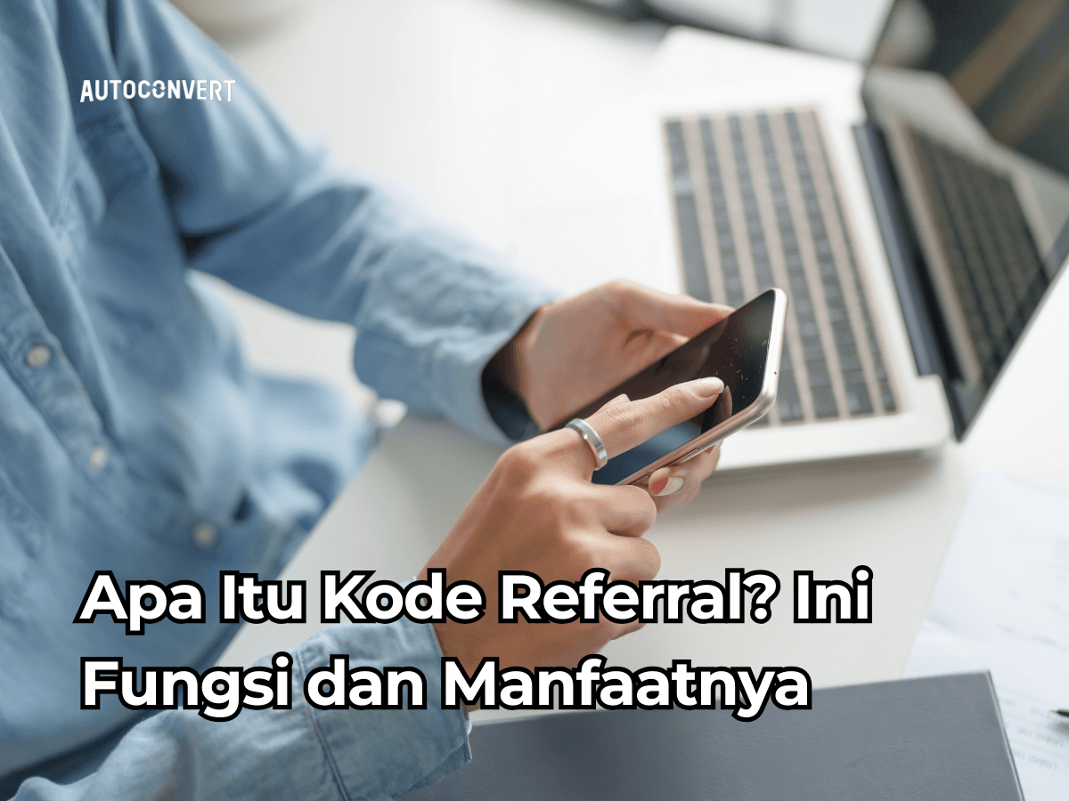 Apa Itu Kode Referral? Ini Fungsi dan Manfaatnya