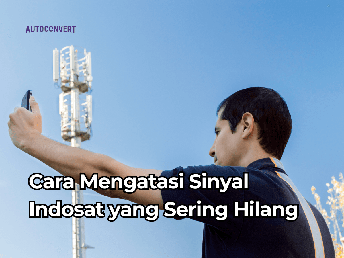 Cara Mengatasi Sinyal Indosat yang Sering Hilang