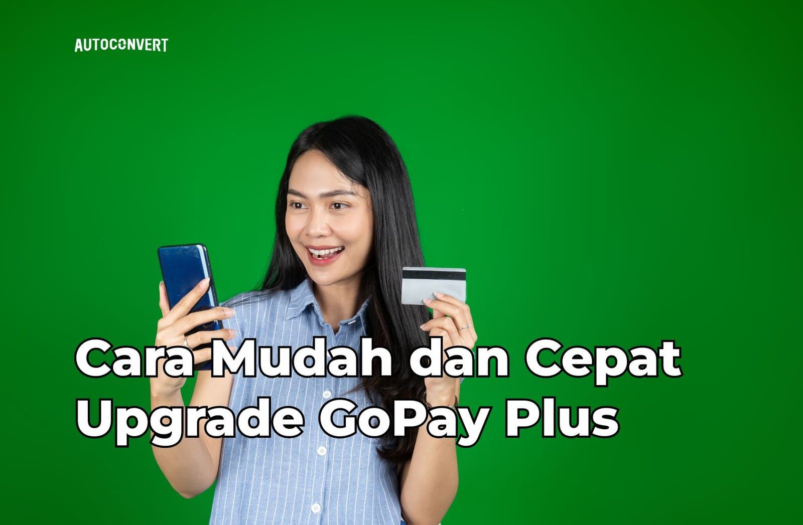 Cara Mudah dan Cepat Upgrade GoPay Plus