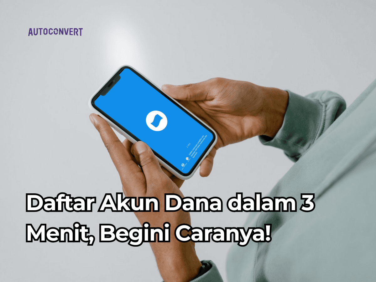 Daftar Akun DANA dalam 3 Menit, Begini Caranya!