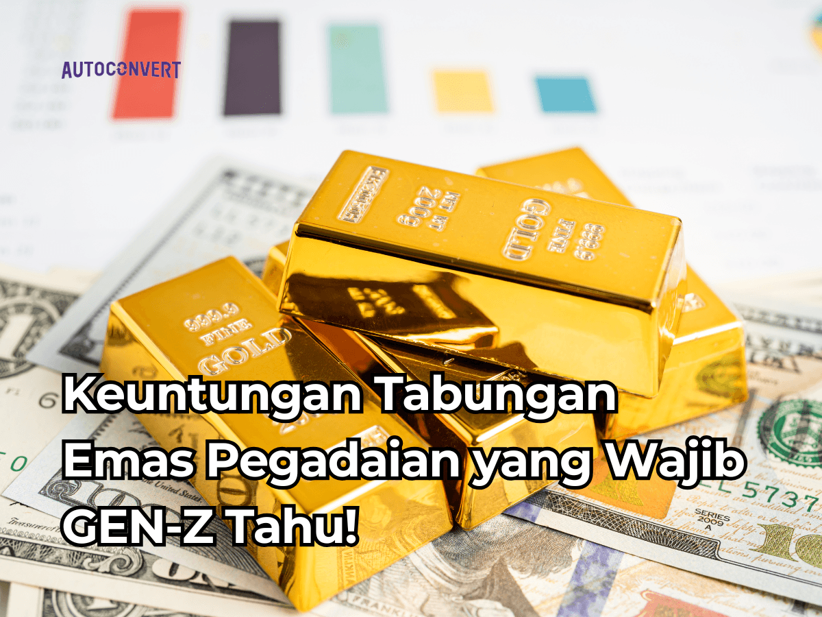 Keuntungan Tabungan Emas Pegadaian yang Wajib GEN-Z Tahu!
