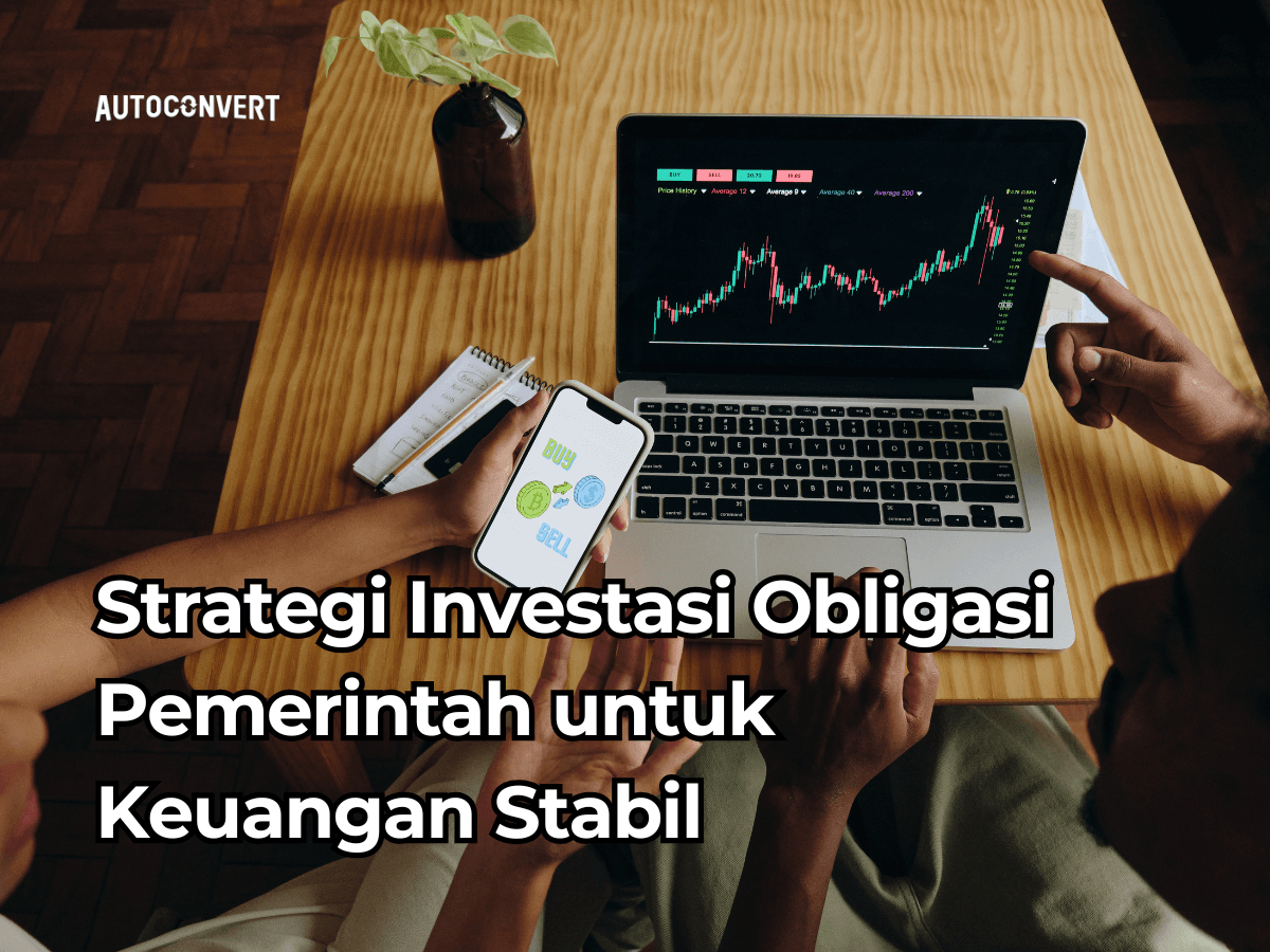 Strategi Investasi Obligasi Pemerintah untuk Keuangan Stabil