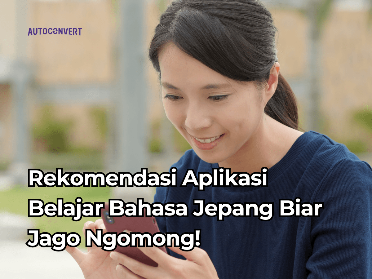 Rekomendasi Aplikasi Belajar Bahasa Jepang Biar Jago Ngomong!