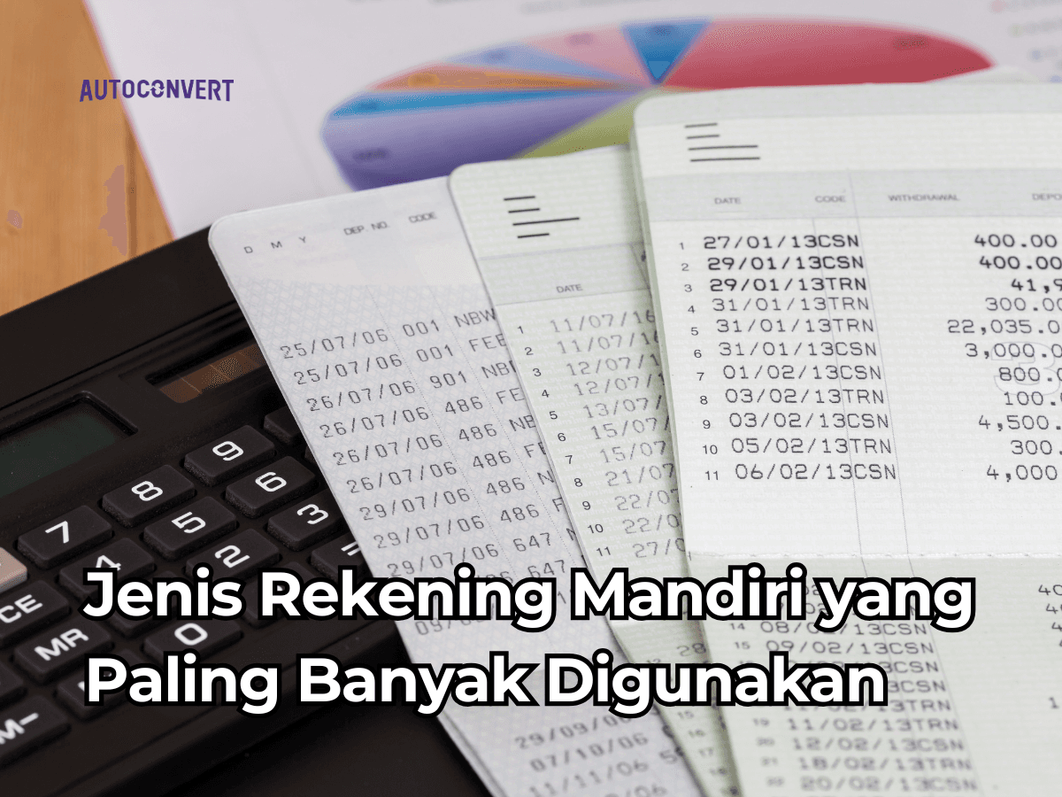 Jenis Rekening Mandiri yang Paling Banyak Digunakan