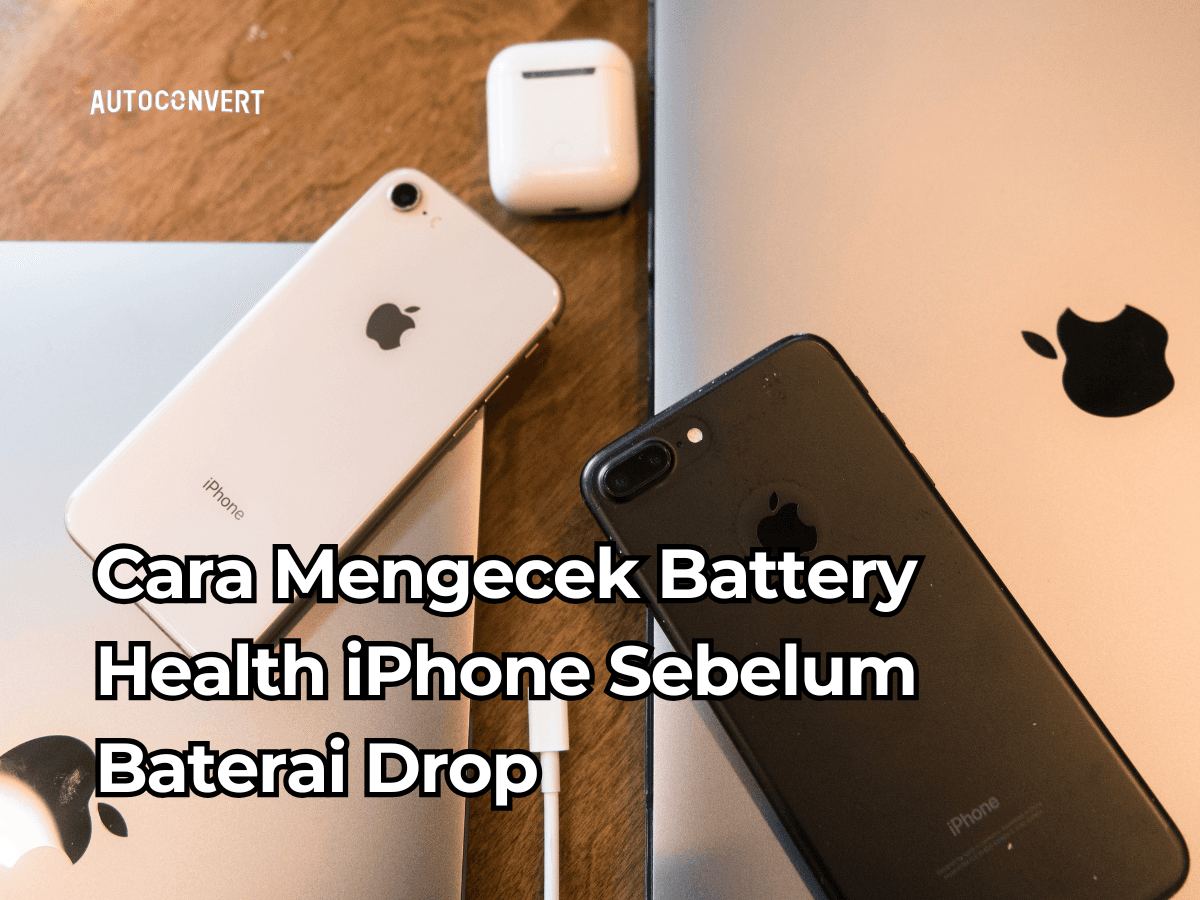 Cara Mengecek Battery Health iPhone Sebelum Baterai Drop